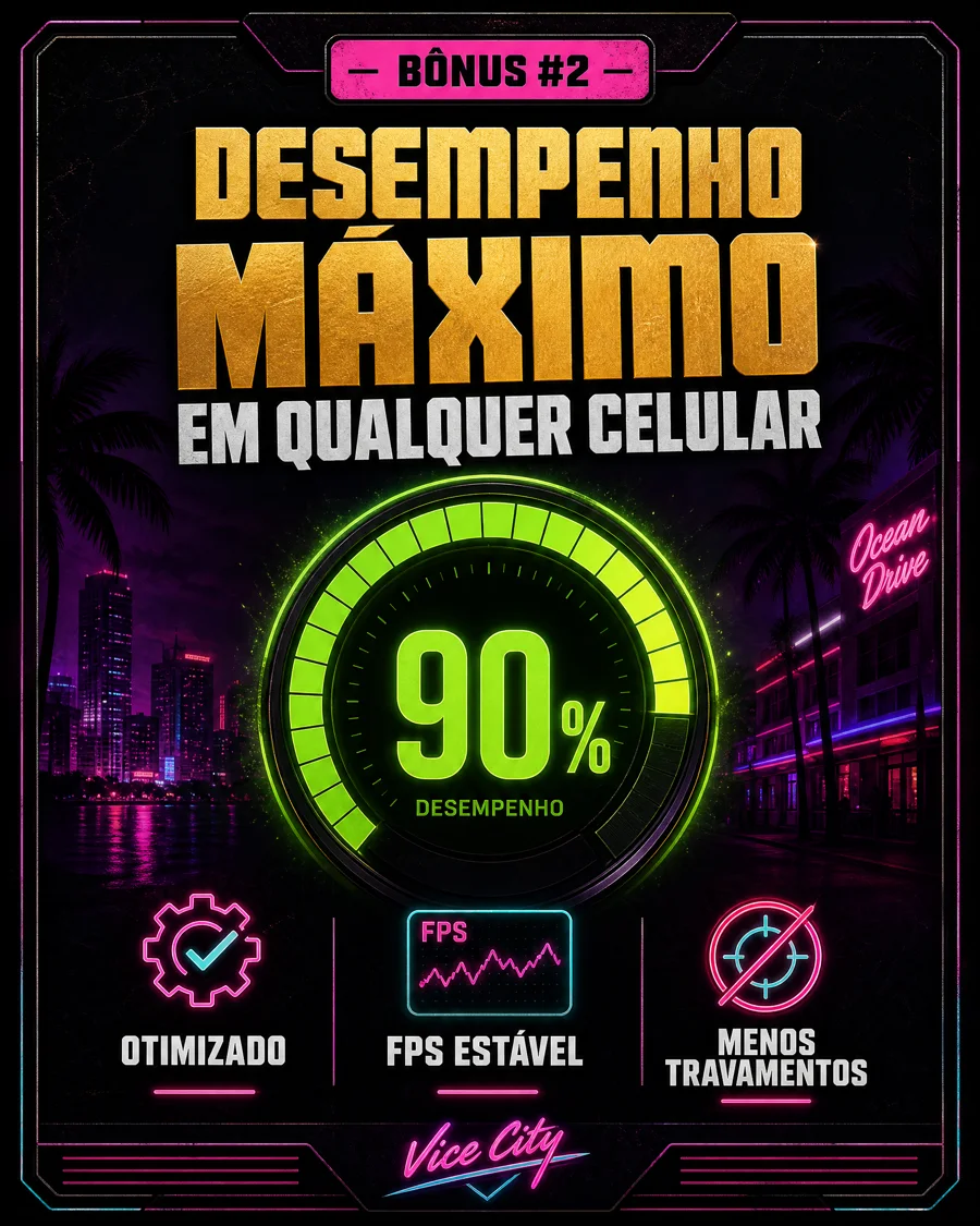 Bônus 2 — Desempenho máximo em qualquer celular